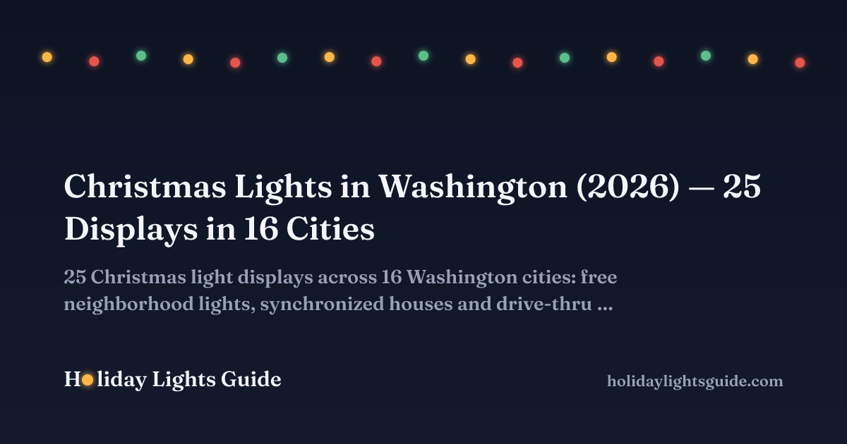 Christmas Lights in Washington (2026) — 25 Displays in 16 Cities